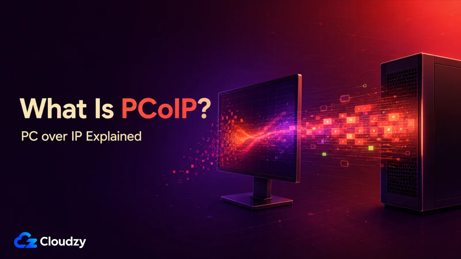 What Is PCoIP? title card showing the PC over IP display protocol streaming a desktop as pixels from a host tower to a client monitor