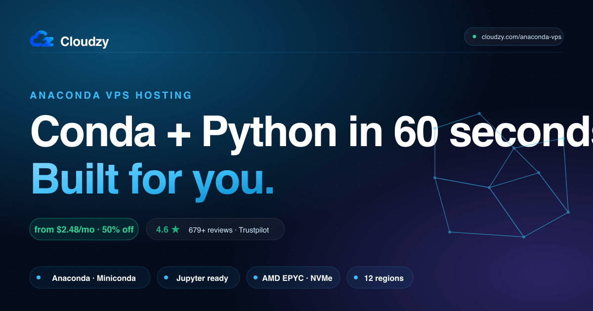 Anaconda VPS Hosting. Python + Conda in 60 Seconds · Cloudzy