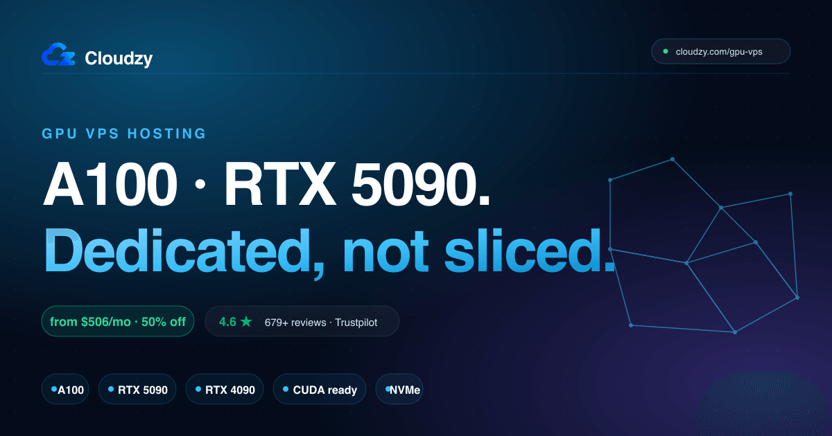 GPU VPS. RTX 6000 Pro, A100, RTX 5090, RTX 4090 · Cloudzy
