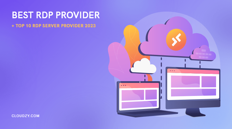 Best RDP provider【Top 10 RDP Server Providers of 2023】