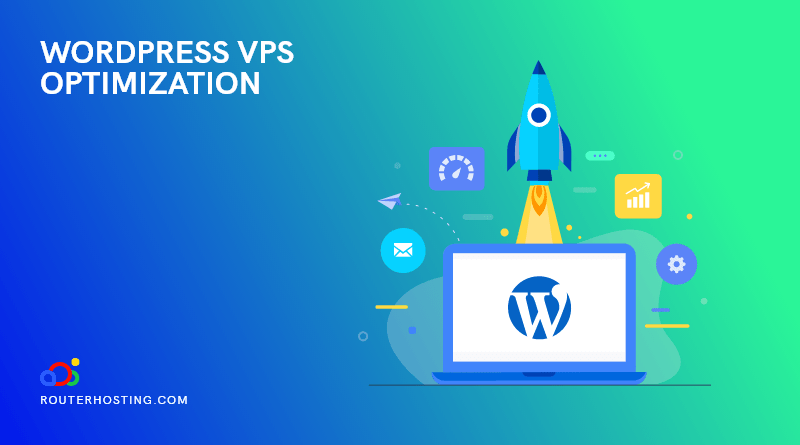 How to Optimize WordPress VPS?【8 Tips To Speed UP】