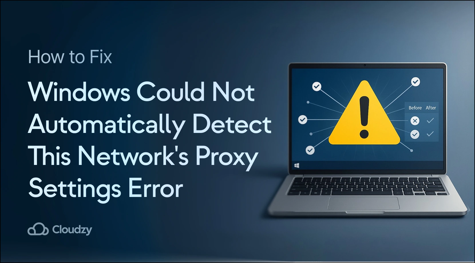 Windows Could Not Automatically Detect This Network's Proxy Settings