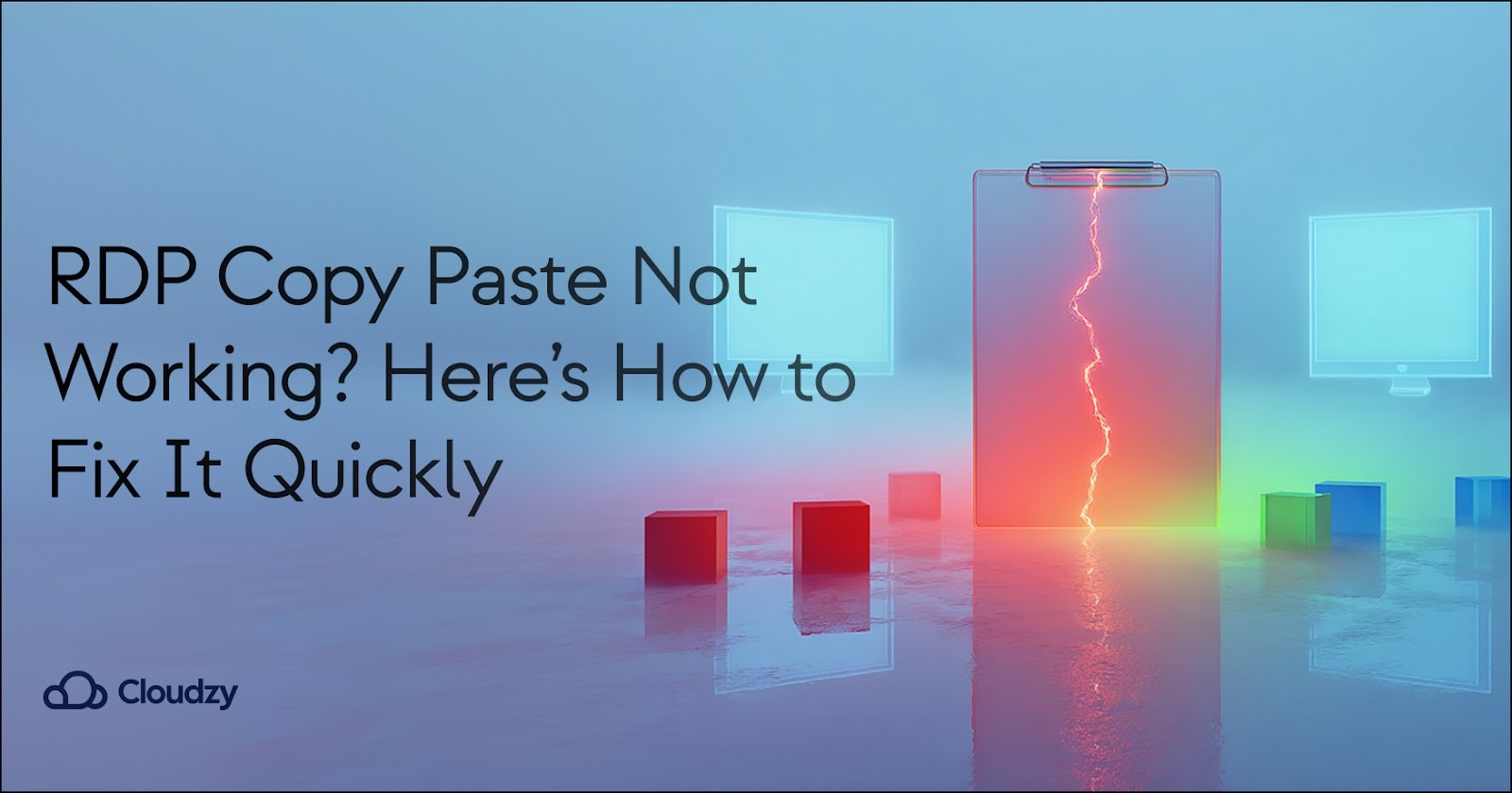 RDP Copy Paste Not Working? Here’s How to Fix It Quickly