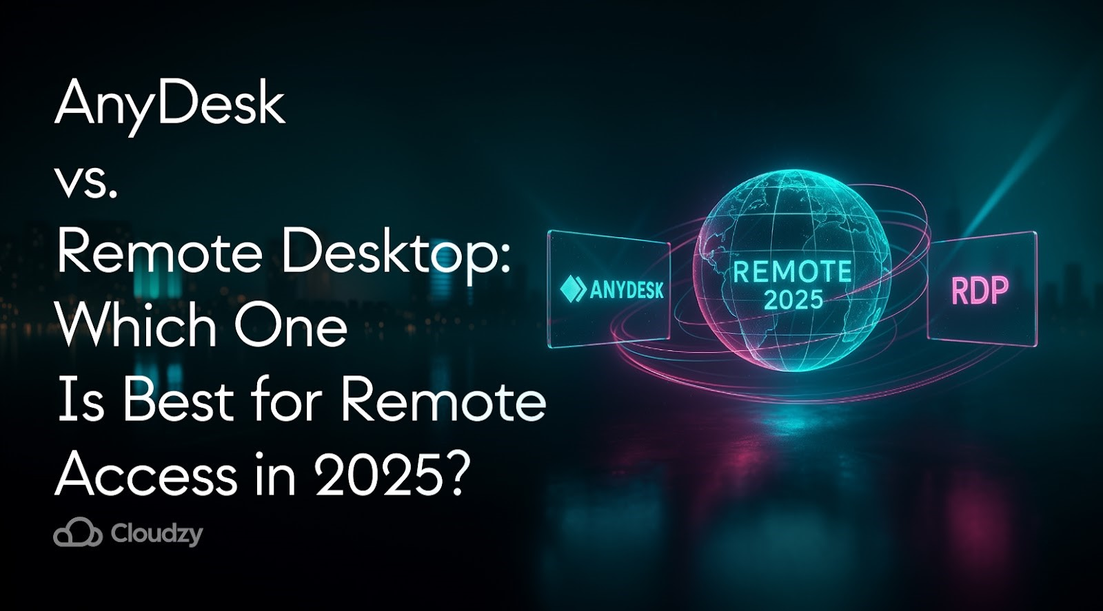 AnyDesk vs RDP: Best Remote Access Tool