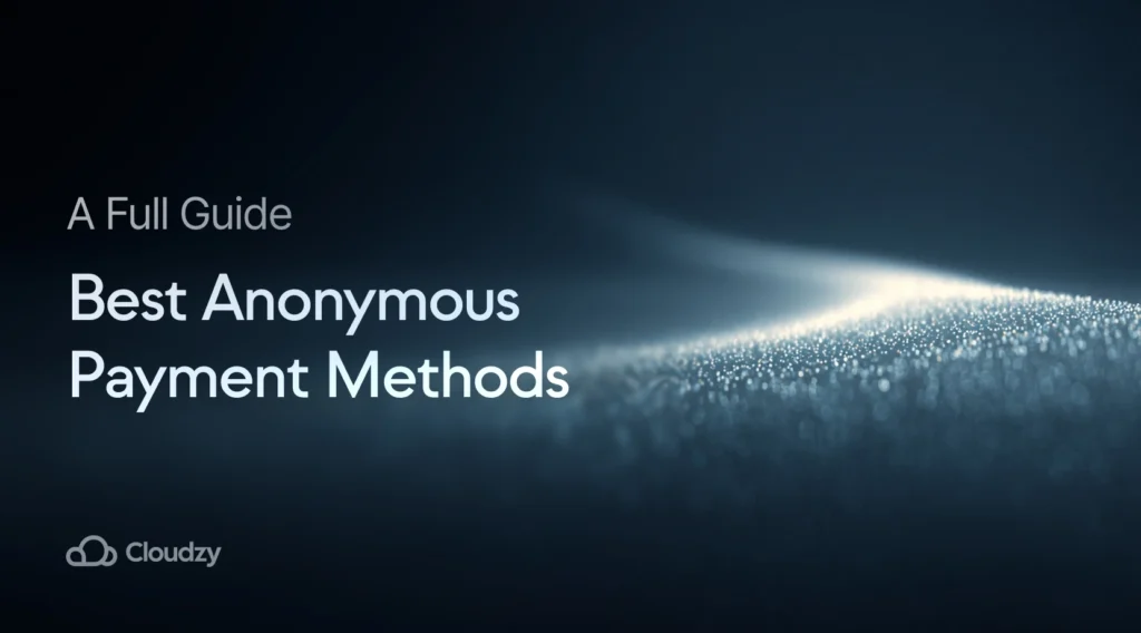 Best Anonymous Payment Methods 2025: Can you Stay off the Grid?