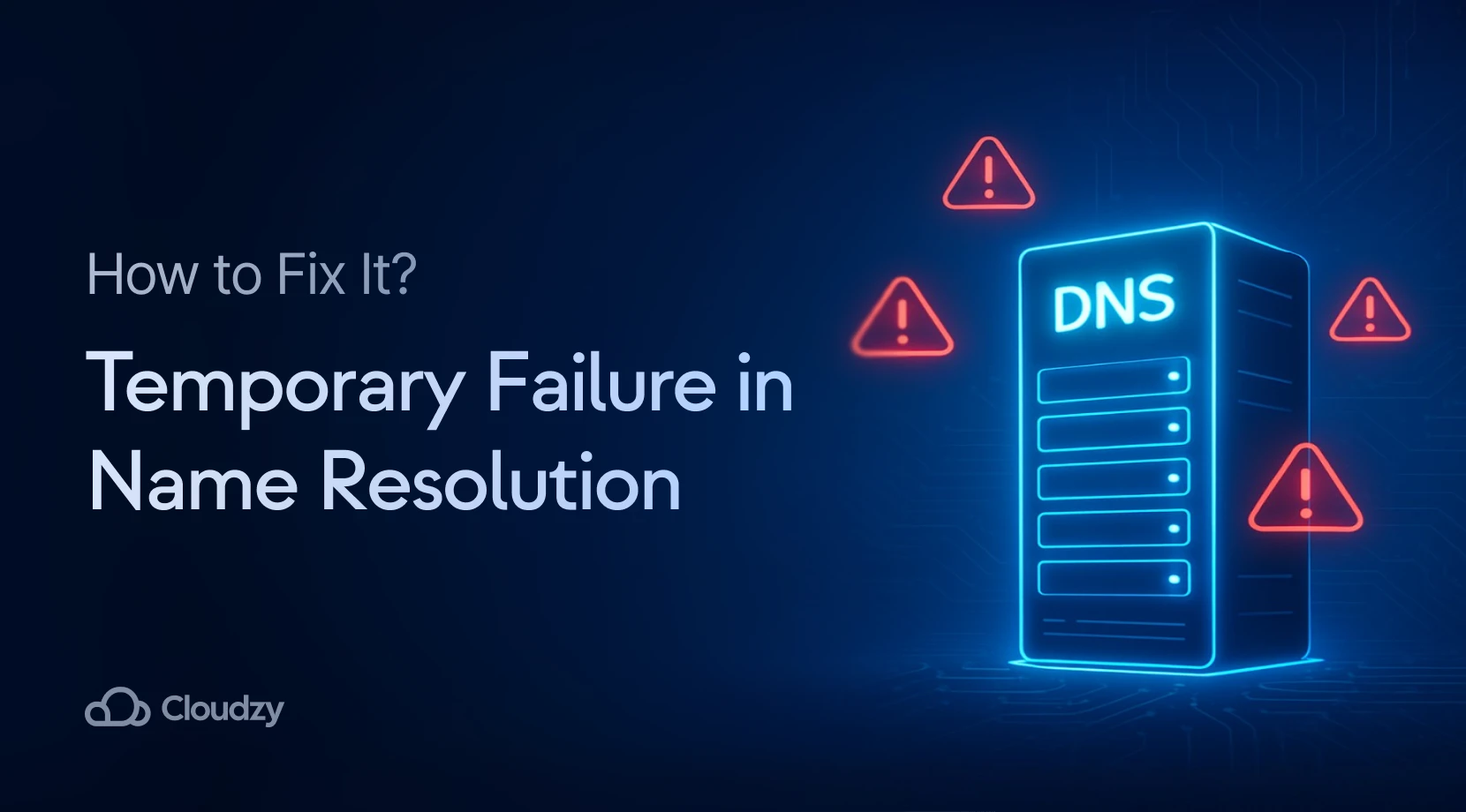 DNS server troubleshooting guide illustration with warning symbols and blue server on dark background for Linux name resolution errors