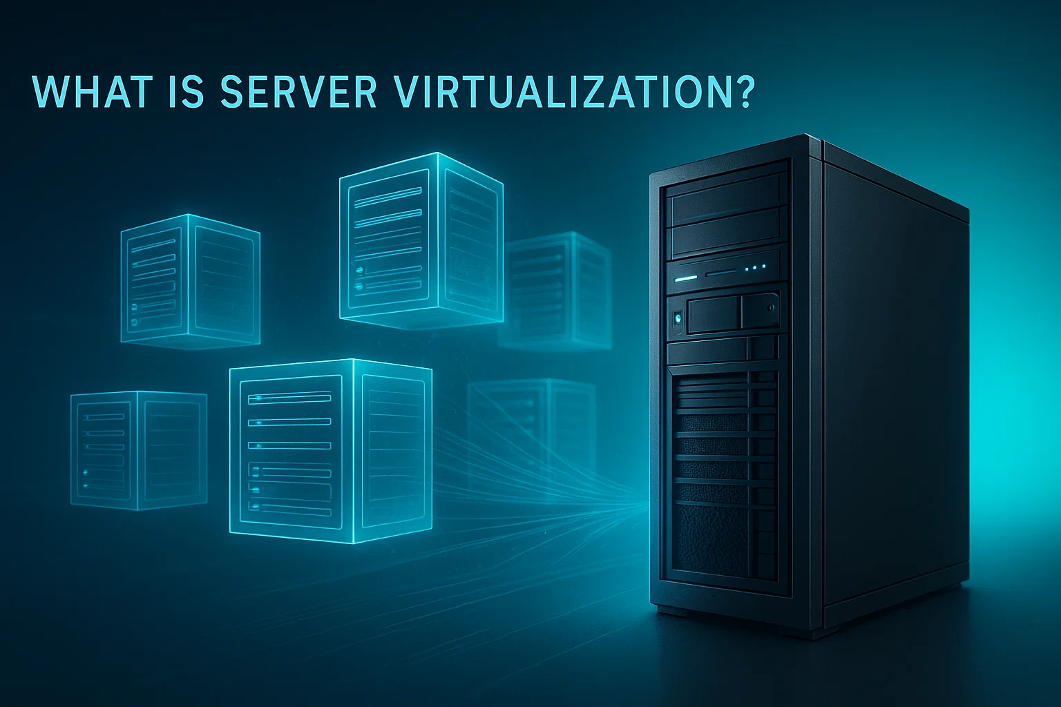 1 1 1 Physical server tower with holographic virtual servers floating above. "What Is Server Virtualization?" text is prominently displayed.
