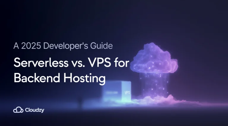 Serverlos vs. VPS für Backend-Hosting: Ein Entwicklerhandbuch für 2025