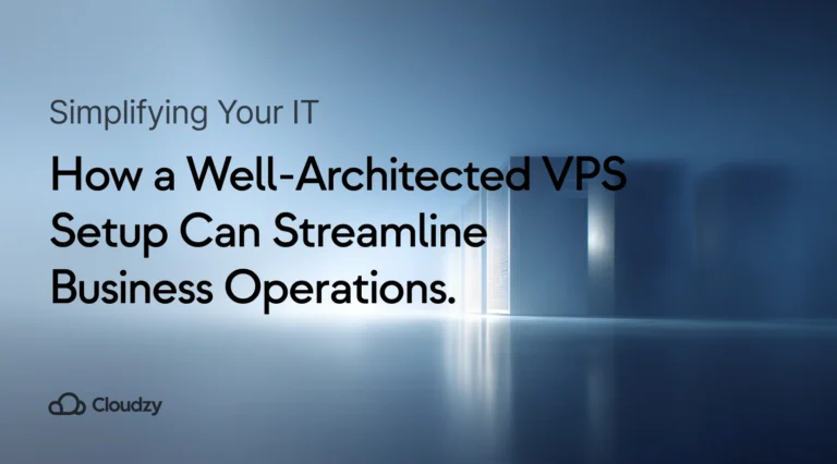 Vereinfachen Sie Ihre IT: Wie ein „gut strukturiertes“ VPS-Setup den Geschäftsbetrieb rationalisieren kann