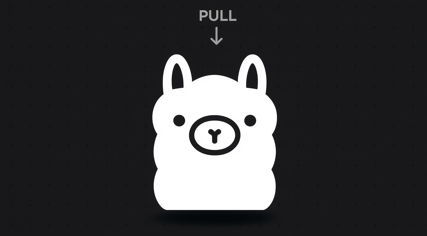 Dark, dotted background with a large white Ollama logo centered; above it, the word “PULL” and a downward arrow, suggesting pulling an image or model.