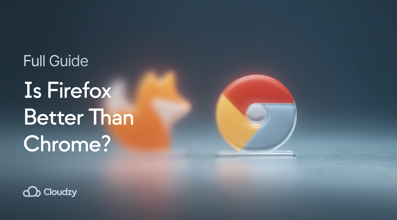 Firefox vs. Chrome: Is Firefox Better Than Chrome in 2026?