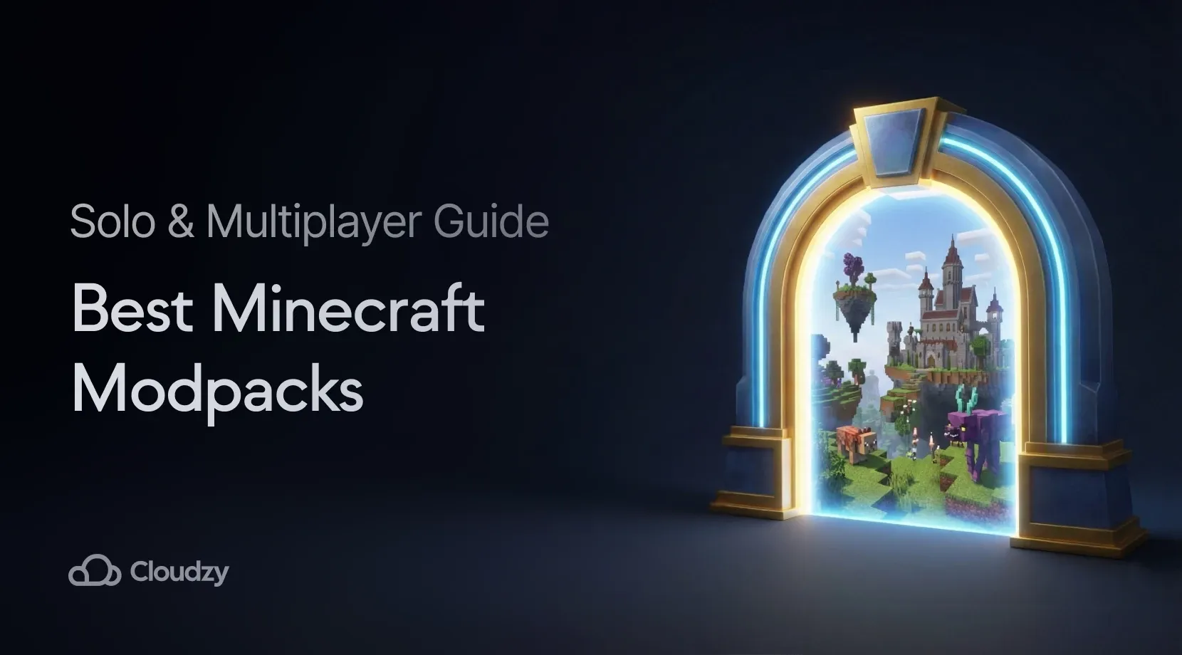 A glowing portal stands on the right, revealing a castle and floating islands. The text "Best Minecraft Modpacks" appears boldly on the dark left side next to the Cloudzy logo.