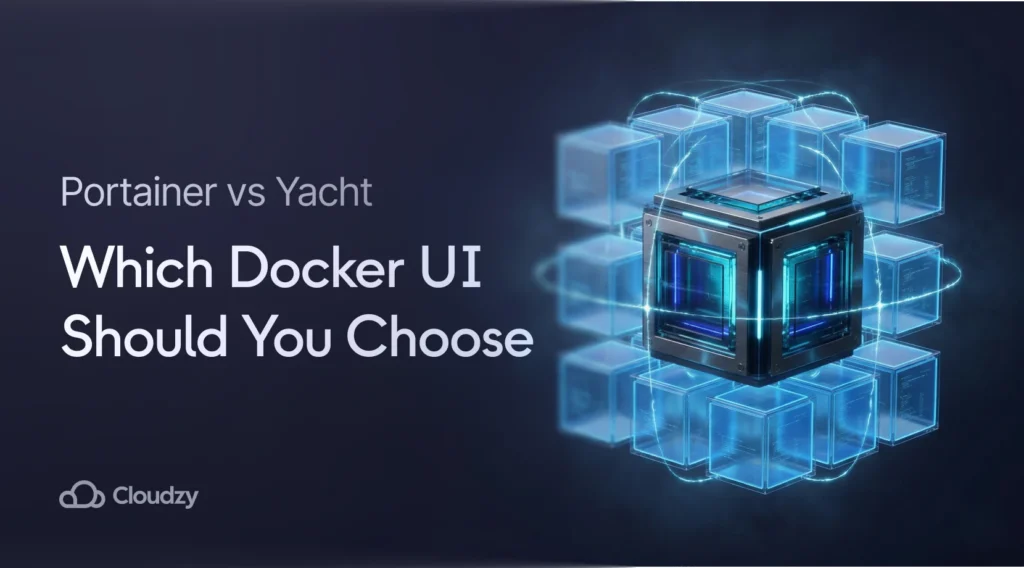 A 3D glowing blue cube structure representing Docker containers, alongside the text 'Portainer vs Yacht: Which Docker UI Should You Choose' and the Cloudzy logo.