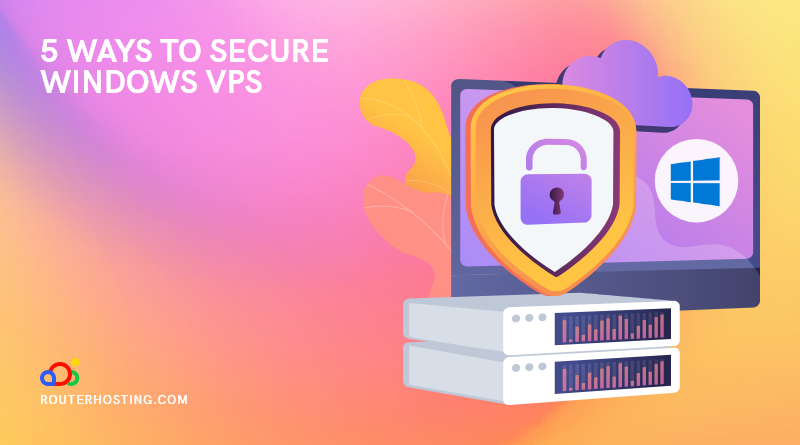 5 ways to secure your windows vps