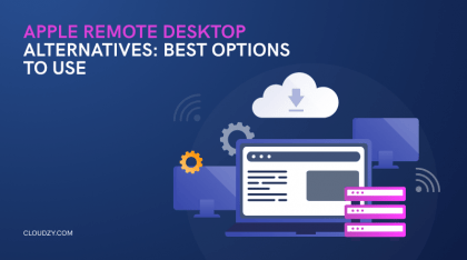 Apple Remote Desktop Alternatives: Best Options to Use in 2023