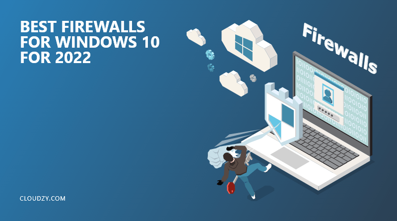 6 Best Firewalls for Windows 10 for 2022🚨