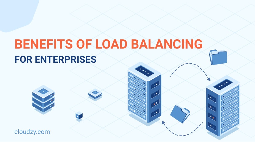 Advantages of Load Balancing for Enterprises