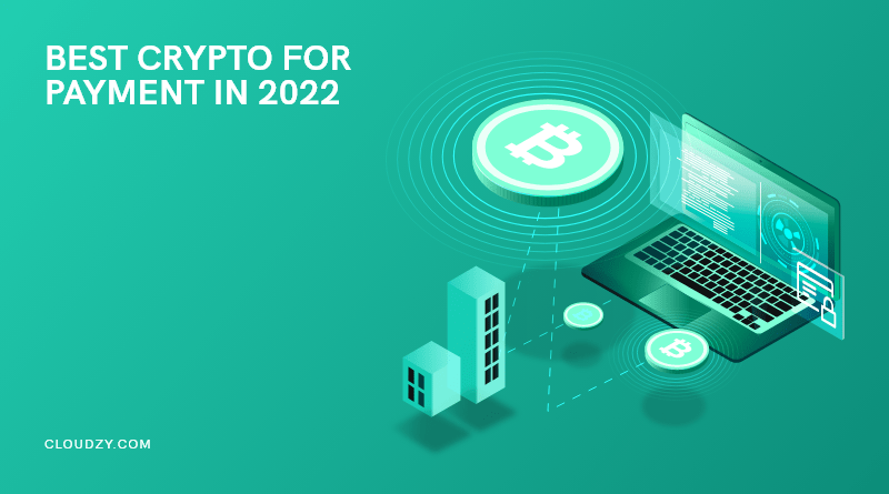 Best Crypto for Payment in 2022