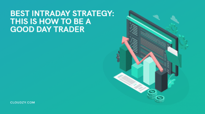 Best Intraday Strategy: This is How to Be a Good Day Trader