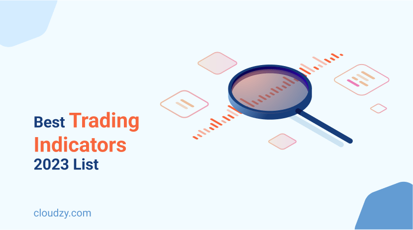 Best Trading Indicators: Your Favorite Guide in 2023