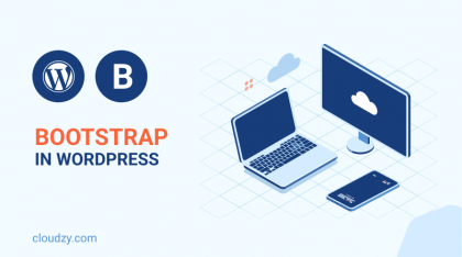 Bootstrap in WordPress: Setup, Themes, Pros & Cons, and Alternatives