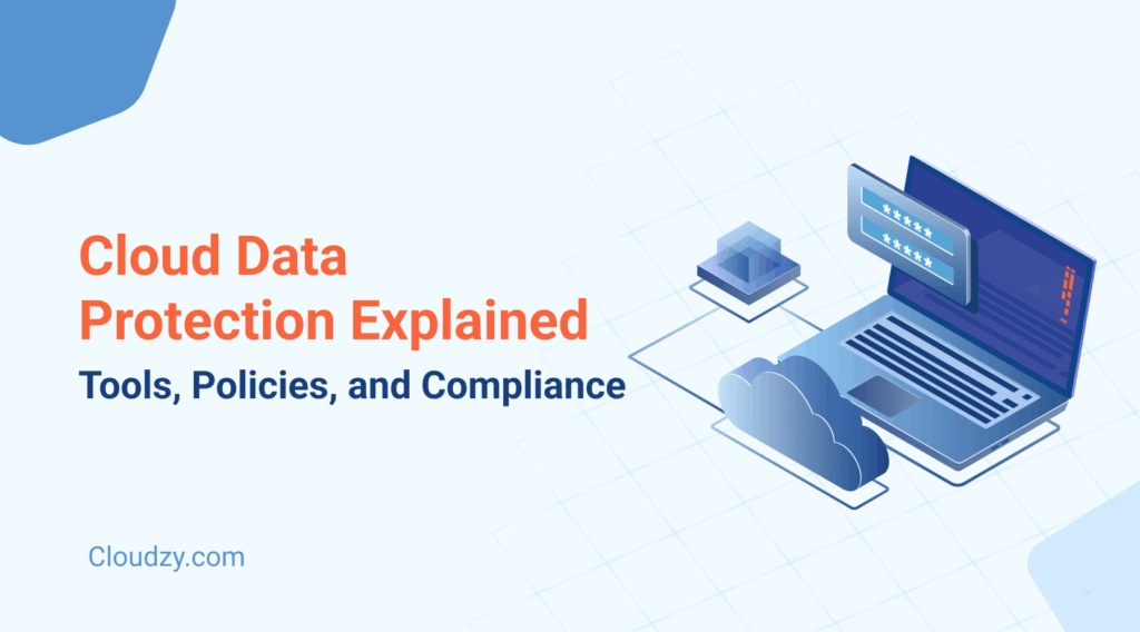 Top Cloud Data Protection Strategies for 2025