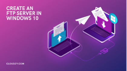How to Create FTP Server in Windows 10?
