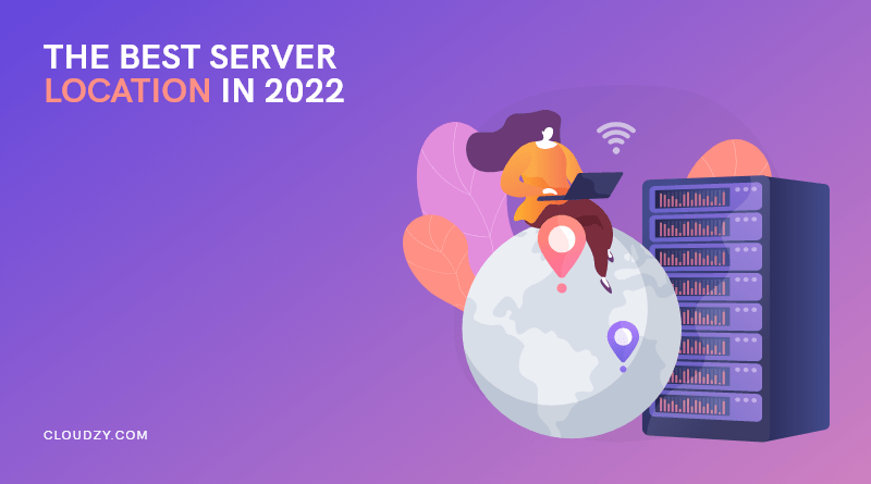 Detailed Guide on How to Choose the Best Server Location in 2022-min