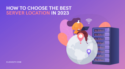 How to Choose the Best Server Location in 2023: (Web Hosting,Game,Trading)