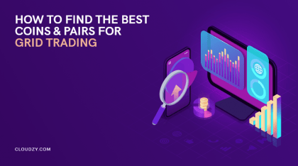 How To Find The Best Coins & Pairs For Grid Trading