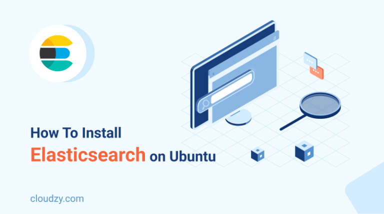 Install Elasticsearch On Ubuntu - Start Elastic For Limitless Search!