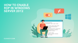 How to Enable RDP in Windows Server 2012
