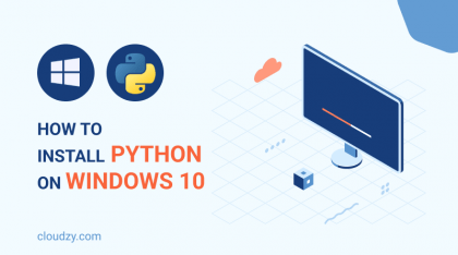 How to Install Python on Windows 10 | A Guide for Developers New to Python