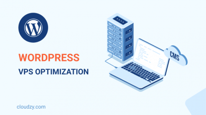How to Optimize WordPress VPS?【8 Tips To Speed UP】