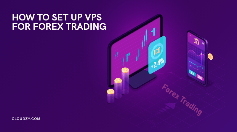 How to Set Up VPS for Forex Trading [Guide]