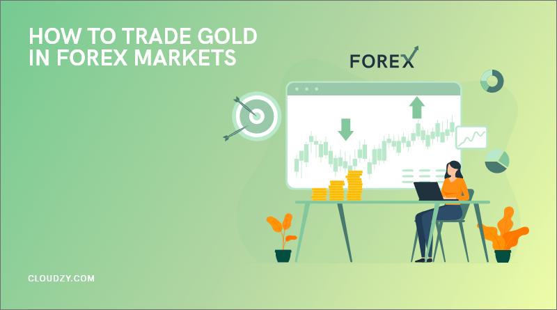 How to Trade Gold in Forex Markets: Strategies, Tips, and Tricks for Trading Gold on Forex🥇