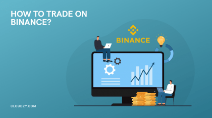 How to Trade on Binance:The Simplest Binance Guide You Will Ever Read💰