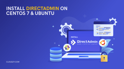 Install DirectAdmin on Linux – CentOS 7 & Ubuntu Guide