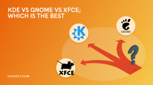 KDE Vs GNOME Vs Xfce