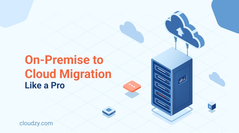 On-premise to Cloud Migration