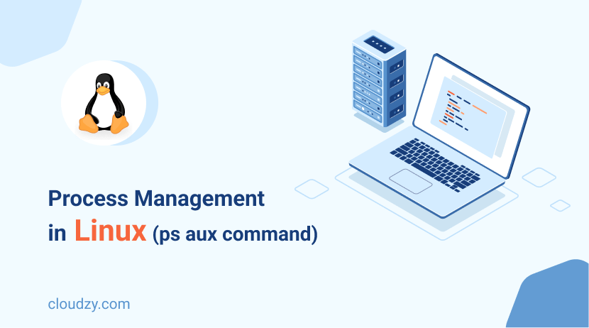 Mastering Process Management – Linux ps aux Command
