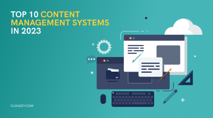 Best CMS Platforms in 2023 – Top 10 Content Management Systems for Website