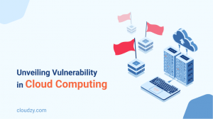 Vulnerability in cloud computing