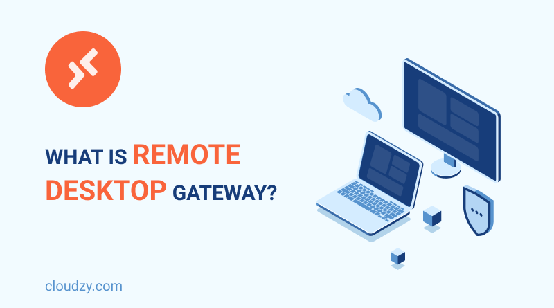 What is Remote Desktop Gateway?