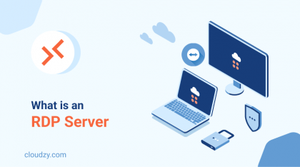 What is RDP: Everything You Need to Know About Remote Desktop Servers