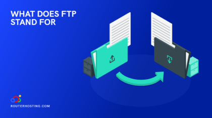 What is FTP and what are the types of file transfer protocol?