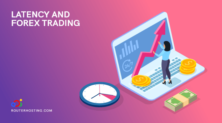 What is latency? How Does Latency Impact Forex Trading? | Cloudzy