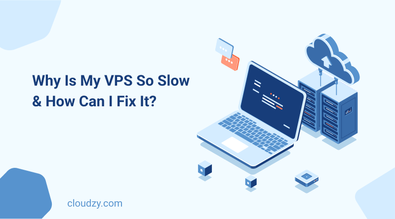 why my vps is slow