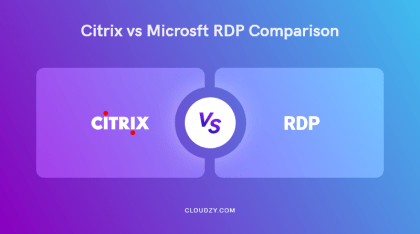 Citrix VS RDP: Which One is a Better Remote Desktop Technology ?
