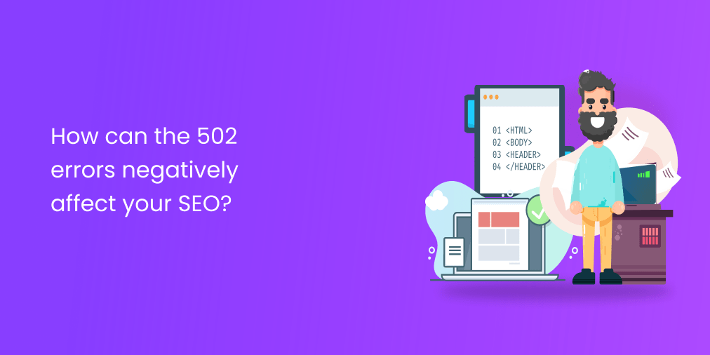 how can 502 error affect on your seo